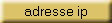 adresse ip