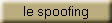 le spoofing